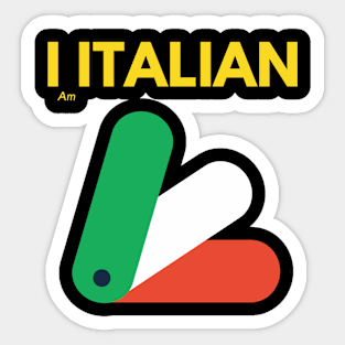 I AM ITALIAN Sticker